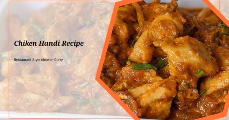 Chicken handi recipe | Popular aromatic Chicken curry recipe