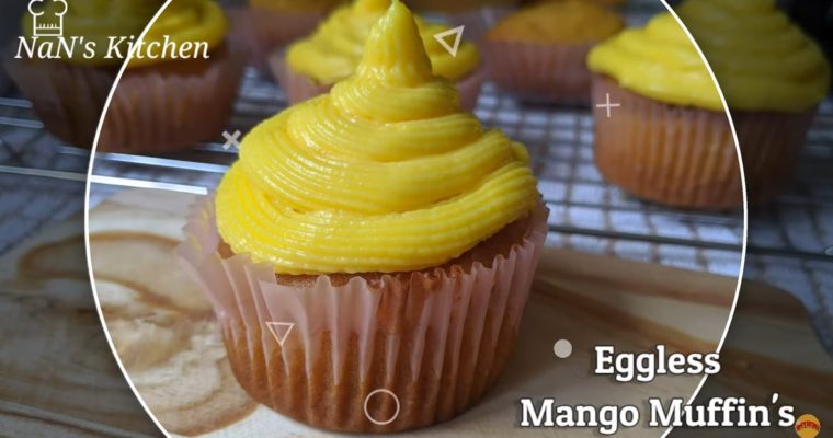 Eggless Mango Muffins |  Mango Cupcakes without Egg